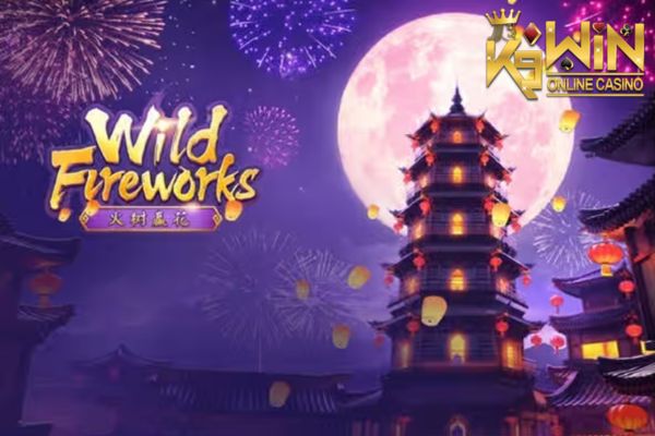 K9WIN เกม Wild Fireworks สล็อตดอกไม้ไฟไวลด์ เทศกาลประจำปี