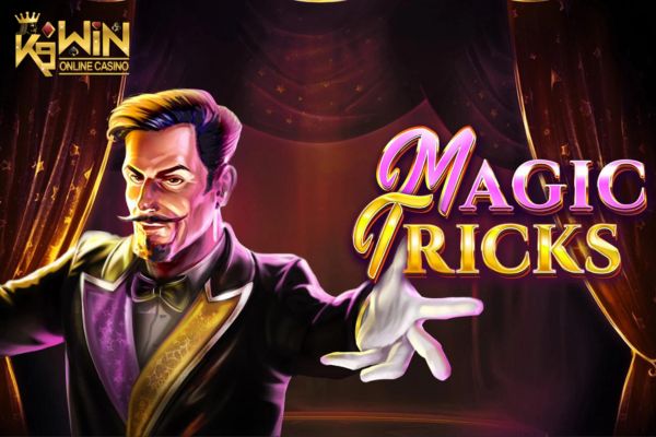 K9WIN เกม Magic Tricks สล็อตเมจิกทริคส์