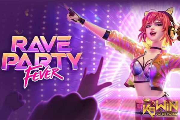 K9WIN เกม Rave Party Fever สล็อตปาร์ตี้ร้อนแรงสุดเหวี่ยง