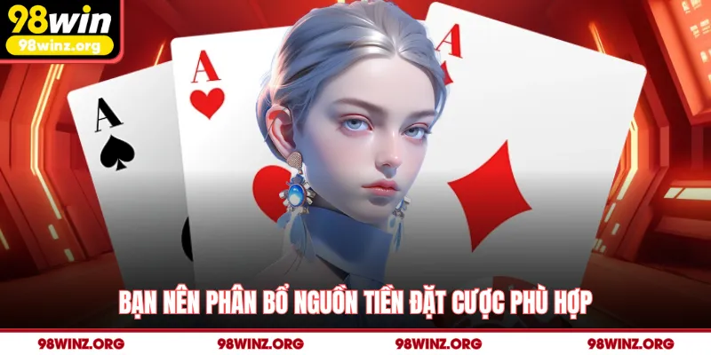 Bạn nên phân bổ nguồn tiền đặt cược phù hợp